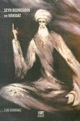 Şeyh Bedreddin Kimdir, Düşünceleri ve Eserleri?