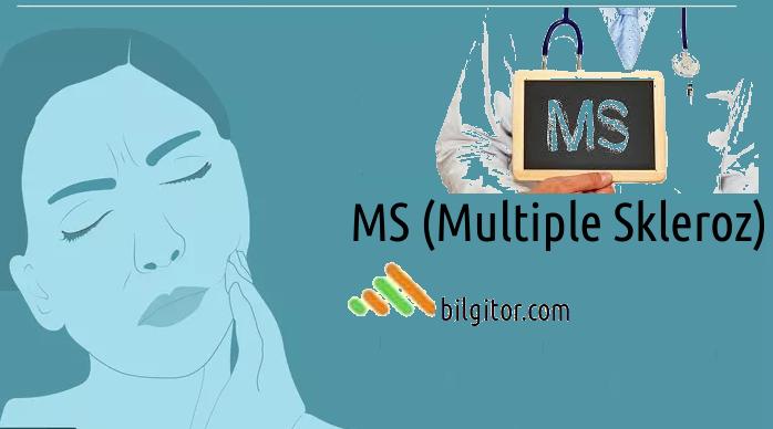 MS (Multiple Skleroz) Nedir? MS Hastalığı Belirtileri ve Tedavi