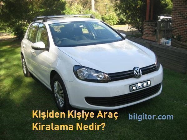 Kişiden Kişiye Araç Kiralama Nedir?